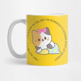 Cats - Not everyone’s cup of tea Mug